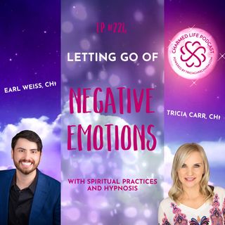 224: Letting Go of the Negative Emotions | Spiritual Practices + Hypnosis