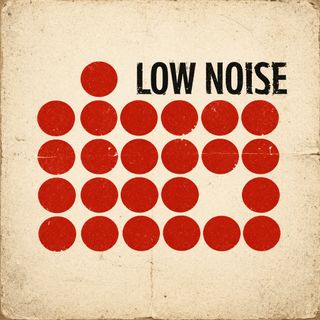 Low Noise