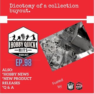 Hobby Quick Hits Ep.98 Dichotomy of a Deal