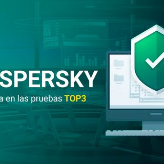KASPERSKY LÍDER EN LAS PRUEBAS TOP3