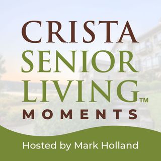 10/25/23 - CRISTA Senior Living Moments with Marty Anderson