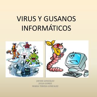 Virus y Gusanos