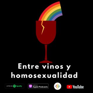 Entre vinos y homosexualidad EP20