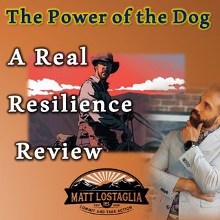 The Power Of the Dog - A Real Resilience Review