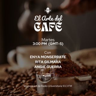 EL ARTE DEL CAFE CAPITULO 1 - 26 SEPTIEMBRE 2023
