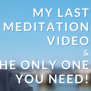 Munson's LAST Meditation - The ONLY one you really need (-: