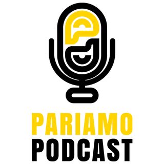 Pariamo Podcast