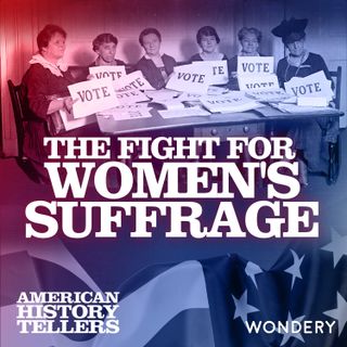 The Fight for Women's Suffrage | Silent Sentinels | 4