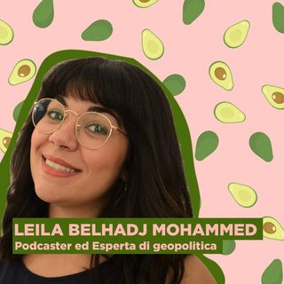 Leila Belhadj Mohamed, attivista ed esperta di geopolitica | Episodio 5
