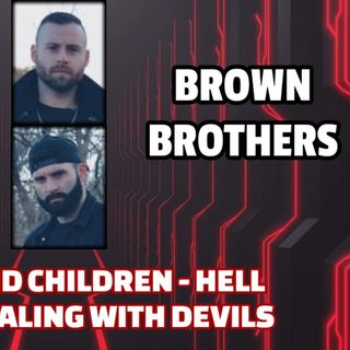 Black Eyed Children - Hell Gates - Dealing with Devils | Brown Bros