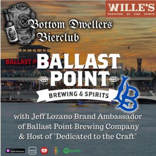 Ballast Point Brewery with Jeff Lozano of Dedicated to the Craft podcast