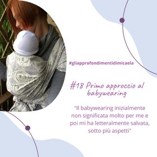 #18 Primo approccio al babywearing