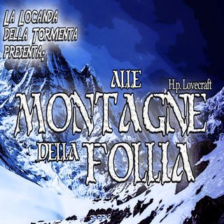 Audiolibro Alle montagne della Follia - H.P. Lovecraft