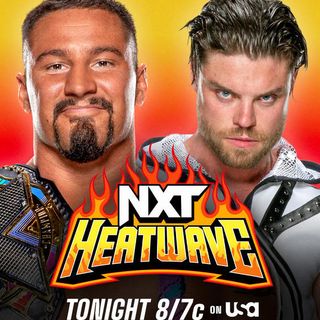WWE NXT Heatwave Review