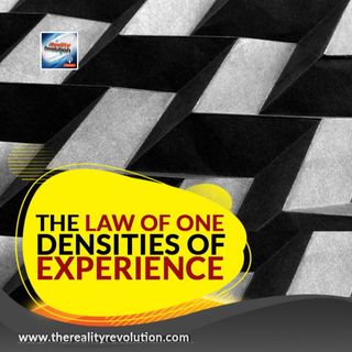 The Law Of One - Densities Of Experience