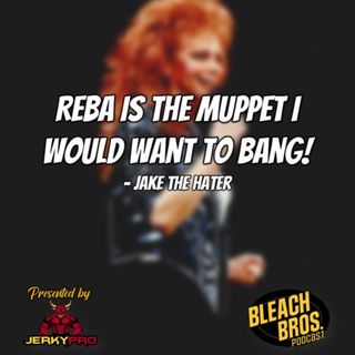 Reba is the Muppet I Want to Bang