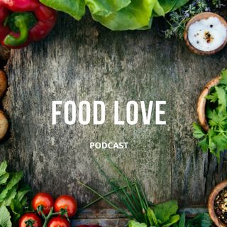 Food Love Podcast