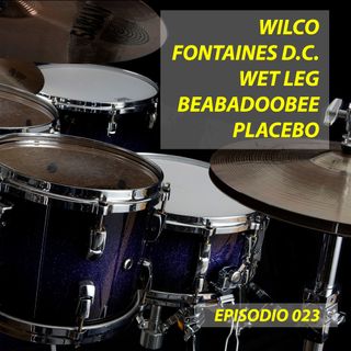 Ep 23: Wilco y su exitoso 'Yankee Hotel Foxtrot', Placebo, Wet Leg y más