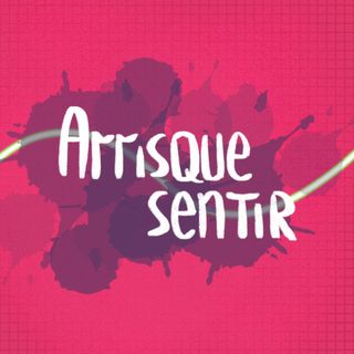 Arrisque Sentir