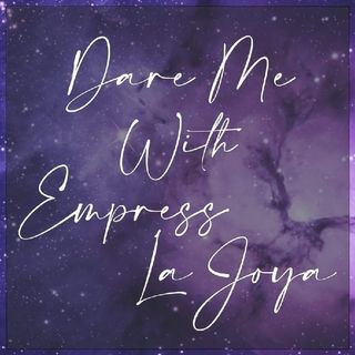 Empress LaJoya