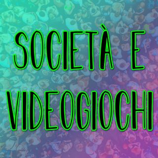 Società e Videogiochi