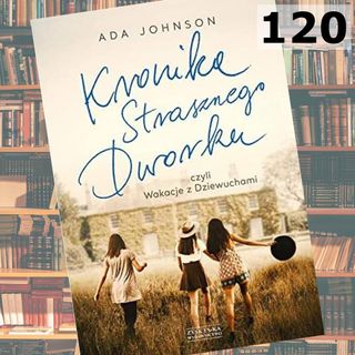 120 - Kronika Strasznego Dworku