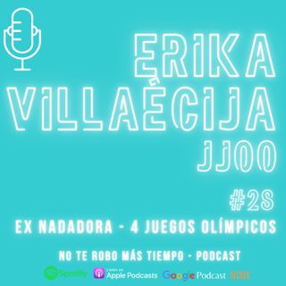 #28 Erika Villaécija | La experiencia de 4 JJOO | Nadadora