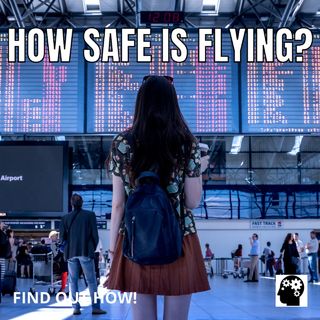 Is it safe to fly on a commercial plane?