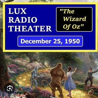 Wizard of OZ- Lux Radio Theater 1950