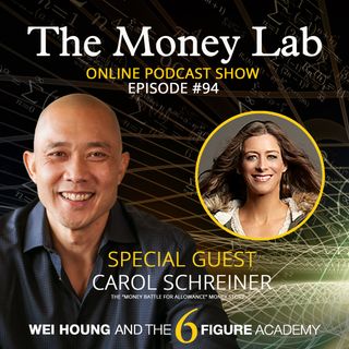 Episode #94 - The "Money Battle for Allowance" Money Story with guest Carol Schreiner