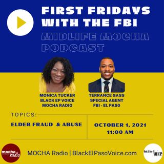 Elder Fraud | FIRST FRIDAYS with the FBI | Guest: SA TERRANCE GASS - FBI El Paso Field Office