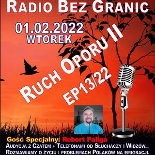 01.02.2022 - 19:00 - "RUCH OPORU II" - EP13/22