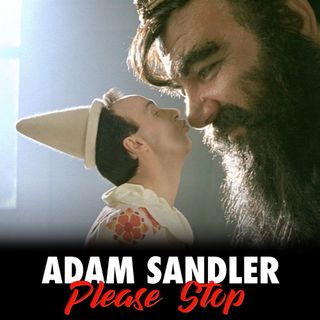 96 - Pinocchio Part 1 (Adam Sandler Film School)