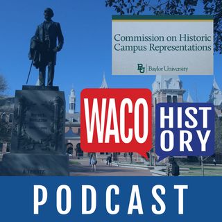 Dr. Michael Parrish - Baylor University's Commission on Historic Campus Representations