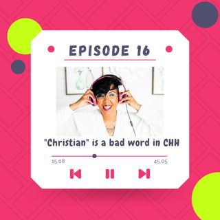 "Christian" is a bad word in CHH!