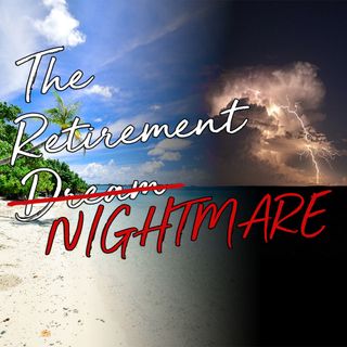 The Retirement Nightmare