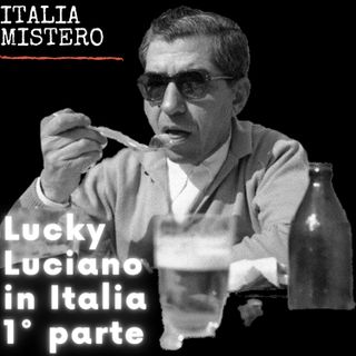 Lucky Luciano in Italia 1° parte1