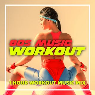 80s Music Workout | 1 Hour Workout Music Mix