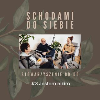 #3 Jestem nikim