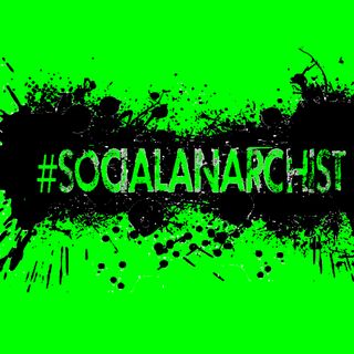 Social Anarchist: The Return
