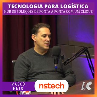 Vasco Neto e o Hub de soluções de ponta a ponta em um clique com a nstech