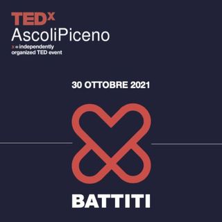 TedX AscoliPiceno 2021 - BATTITI