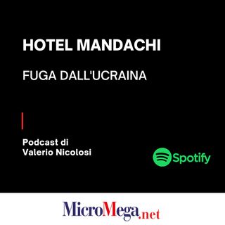 Hotel Mandachi: podcast di Valerio Nicolosi