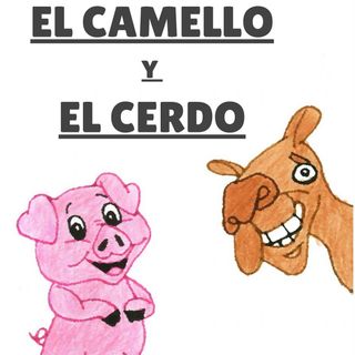 El camello y el cerdo 🐷| Fábulas para niños