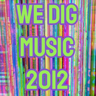 We Dig Music - Series 5 Episode 5 - Best of 2012