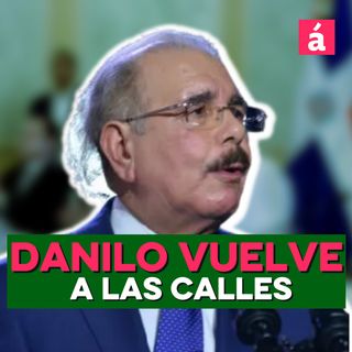 Danilo Medina va para las calles con todos los hierros para fortalecer al PLD