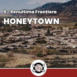 Honeytown - Penultima Frontiera 5