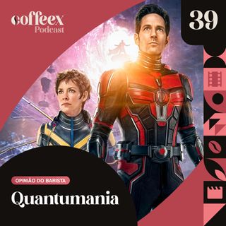 Homem-Formiga e a Vespa: Quantumania | Opinião do Barista #39