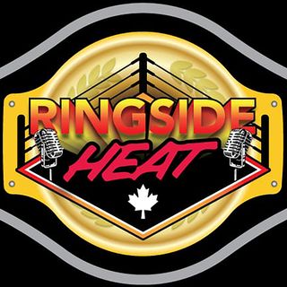 Ringside Heat - Episode 104 - CM Punk... YOU'RE FIRED