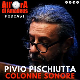 Pivio Pischiutta - Colonne Sonore